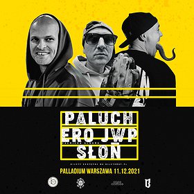 Hip Hop / Reggae: Paluch / Ero JWP / Słoń • Warszawa