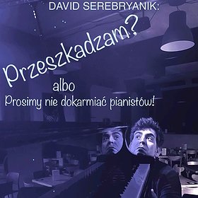 David Serebryanik | Koncert Odwołany