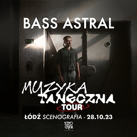 BASS ASTRAL 2023 | Łódź