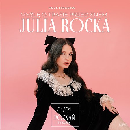 Julia Rocka: Poznań | MYŚLĘ O TRASIE PRZED SNEM TOUR