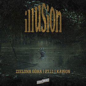Hard Rock / Metal: Illusion / Zielona Góra - koncert odwołany