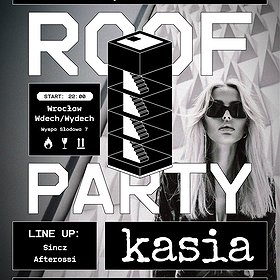 ROOF PARTY w. KASIA | Wdech/Wydech, Wrocław