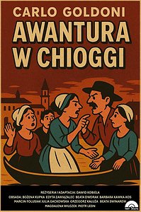 Spektakl warsztatowy: Awantura w Chioggi