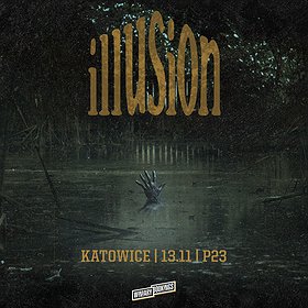 Hard Rock / Metal: Illusion / Katowice - koncert odwołany
