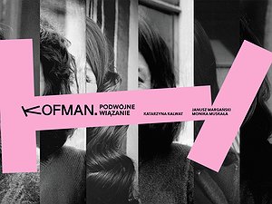 Kofman. Podwójne wiązanie