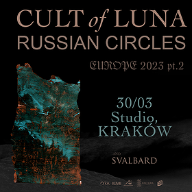 CULT OF LUNA | RUSSIAN CIRCLES | KRAKÓW