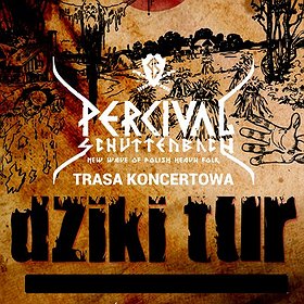 Koncerty: Percival Schuttenbach "Dziki Tur"
