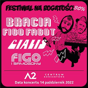 Koncerty : Bracia Figo Fagot & Cjalis & FIGO i Samogony | Wrocław