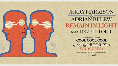 Jerry Harrison & Adrian Belew + special guest: Cool Cool Cool
