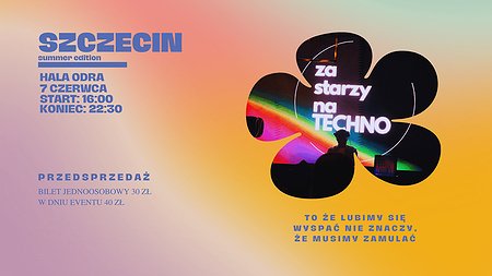 ZA STARZY NA TECHNO | SZCZECIN