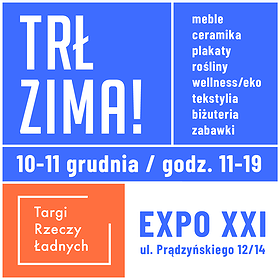 Inne: TRŁ ZIMA! | Targi Rzeczy Ładnych | 10-11.12 Warszawa EXPO XXI