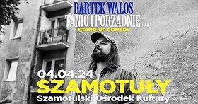 Bartek Walos – Stand-up
