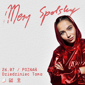 Pop / Rock: MERY SPOLSKY / Dziedziniec Tama / Poznań
