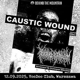 Caustic Wound (US) Reverence to Paroxysm (MEX)  Warszawa