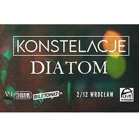 Konstelacje // Diatom, Wrocław // Alive
