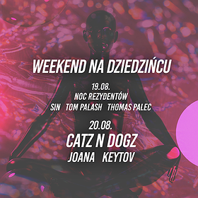 Muzyka klubowa : Weekend na Dziedzińcu: Catz N Dogz I Noc Rezydentów