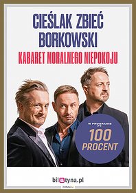 Kabaret Moralnego Niepokoju - 100 procent (Cieślak, Zbieć, Borkowski)