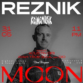 MOON PRESENTS: REZNIK / KEINEMUSIK