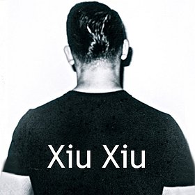 Koncerty: Distorted Club: XIU XIU