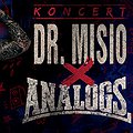Pop / Rock: DR MISIO + THE ANALOGS, Zabrze