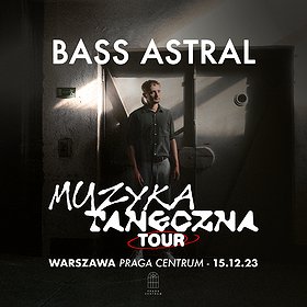 BASS ASTRAL 2023 | Warszawa