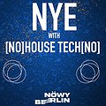 [NO]HOUSE TECH[NO] NYE | NOWY BERLIN