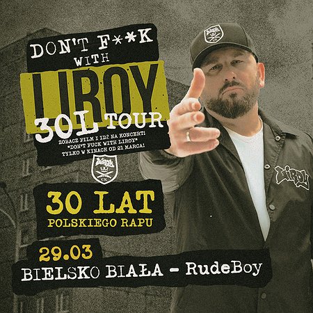 LIROY 30L - 30 LAT POLSKIEGO RAPU | Bielsko-Biała