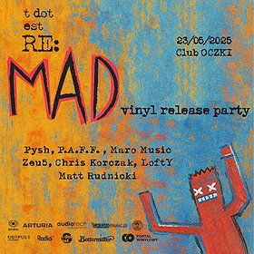 re:MAD – premiera winyla | 23.05 | OCZKI