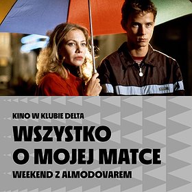 Wszystko o mojej matce | Weekend z Almodovarem | Szczecin