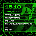 Muzyka klubowa: ŚWIĘTY BASS feat. OPPIDAN (UK) | TAMA, Poznań