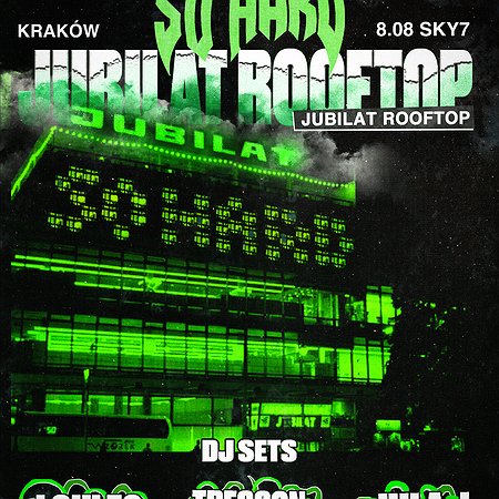 SO HARD: JUBILAT ROOFTOP | KRAKÓW