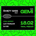 Muzyka klubowa: ŚWIĘTY BASS. feat. GEMI (UK) | TAMA, POZNAŃ, Poznań