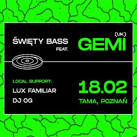 electronic: ŚWIĘTY BASS. feat. GEMI (UK) | TAMA, POZNAŃ