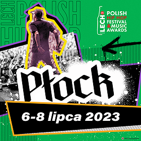 Festiwale : Lech Polish Hip-Hop Festival & Music Awards Płock 2023