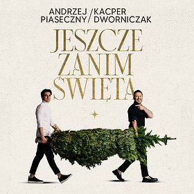 Andrzej Piaseczny / Kacper Dworniczak | Jeszcze zanim Święta…