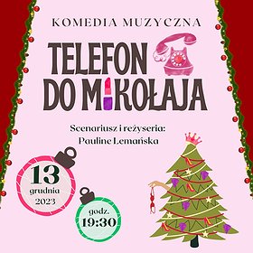 Telefon do Mikołaja - komedia muzyczna