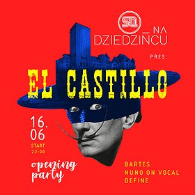 Imprezy: SQ na Dziedzińcu pres. El Castillo! – OPENING PARTY!