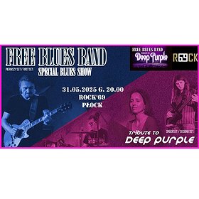Free Blues Band -Special Blues Show i Tribute to Deep Purple | PŁOCK