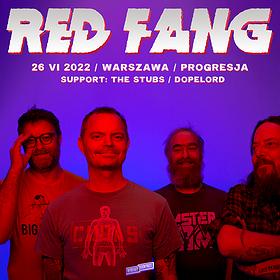 Hard Rock / Metal: RED FANG + THE STUBS, DOPELORD