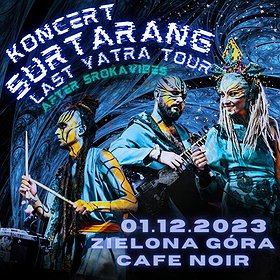 Surtarang "Last Yatra Tour" | Zielona Góra