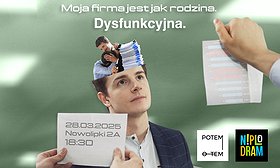 Moja firma jest jak rodzina. Dysfunkcyjna – komedia impro o Twojej robocie