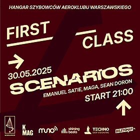FIRST CLASS x SCENARIOS: Emanuel Satie, MAGA, Sean Doron ✈️ Aeroklub Warszawski