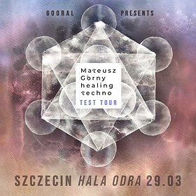 Techno Healing - Mateusz Górny live (Gooral) Test Tour
