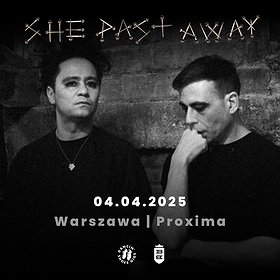 She Past Away | Warszawa