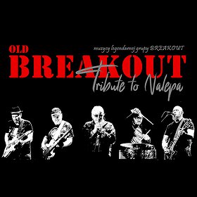 Pop / Rock : OLD BREAKOUT | Tribute To Nalepa | Poznań