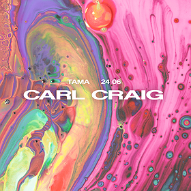 Muzyka klubowa: Zakończenie sezonu wiosennego: Carl Craig | Tama