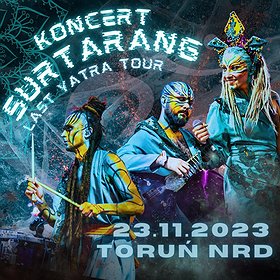 Surtarang "Last Yatra Tour" | Toruń
