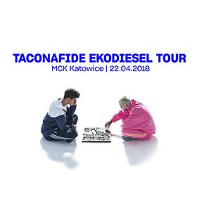 Concerts: Taconafide (Taco x Quebo): Ekodiesel Tour - Katowice