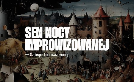 Sen Nocy Improwizowanej [18+]