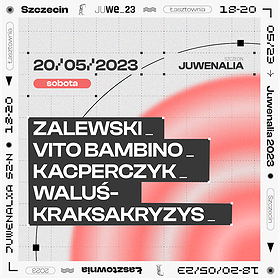 Juwenalia: Zalewski • Vito Bambino • Kacperczyk • WaluśKraksaKryzys | Juwenalia Szczecin 20.05.2023